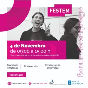  Cartel promocional do Forum de Emprego FESTEM que acolle o Campus Industrial de Ferrol o vindeiro venres 4 de novembro.