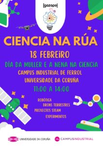 Cartel promocional da feira “Ciencia na Rúa” que promove a Asociación Áurega e a Academia Gazapo de Narón en colaboración coa Universidade da Coruña e que este sábado reunirá no Campus Industrial de Ferrol a máis de 100 nenos e nenas.