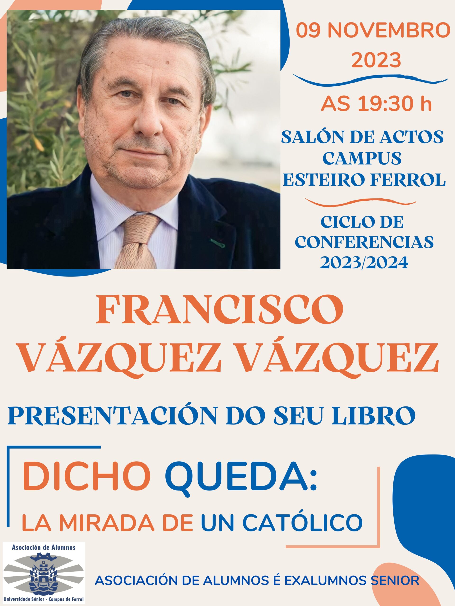 Paco Vázquez presenta mañá o seu último libro no Campus Industrial de Ferrol convidado pola Asociación de Alumnos da Universidade Sénior