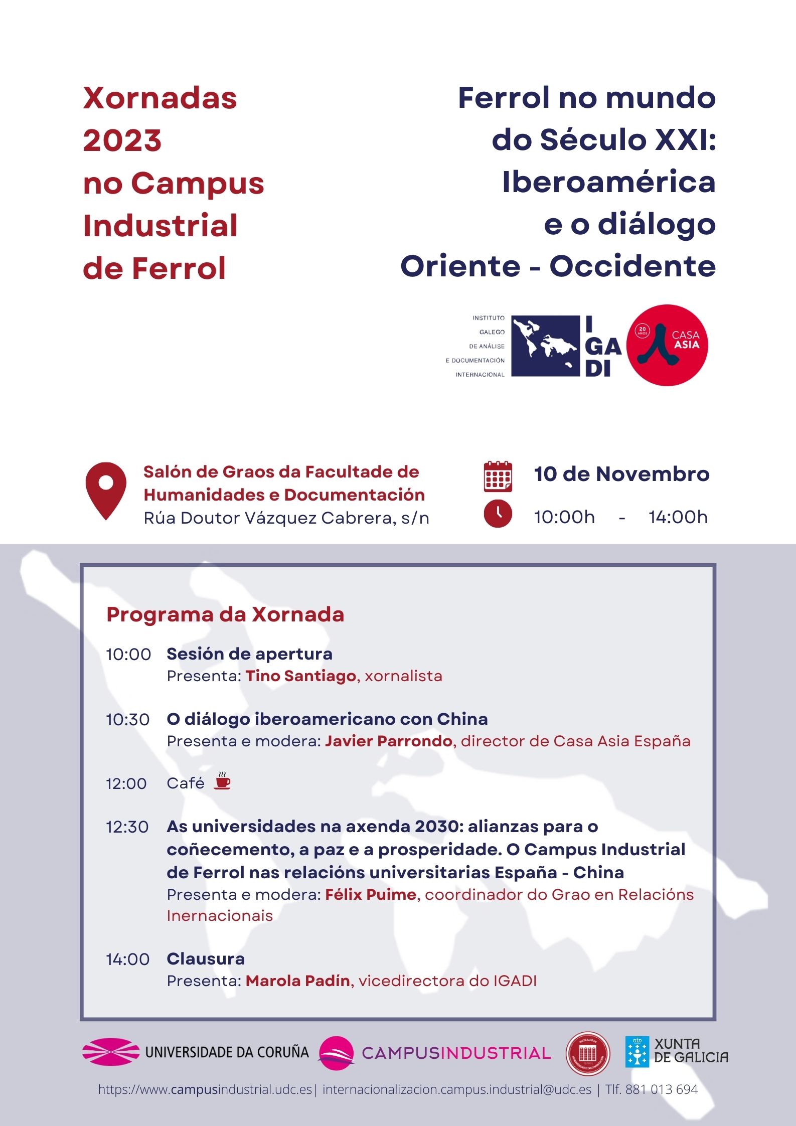 Cartel promocional xornadas “Ferrol no mundo do Século XXI: Iberoamérica e o diálogo Oriente-Occidente” que terá lugar mañá, venres 10 de novembro, ás 10:00 horas, na Salón de Graos da Facultade de Humanidades e Documentación do Campus Industrial de Ferrol.