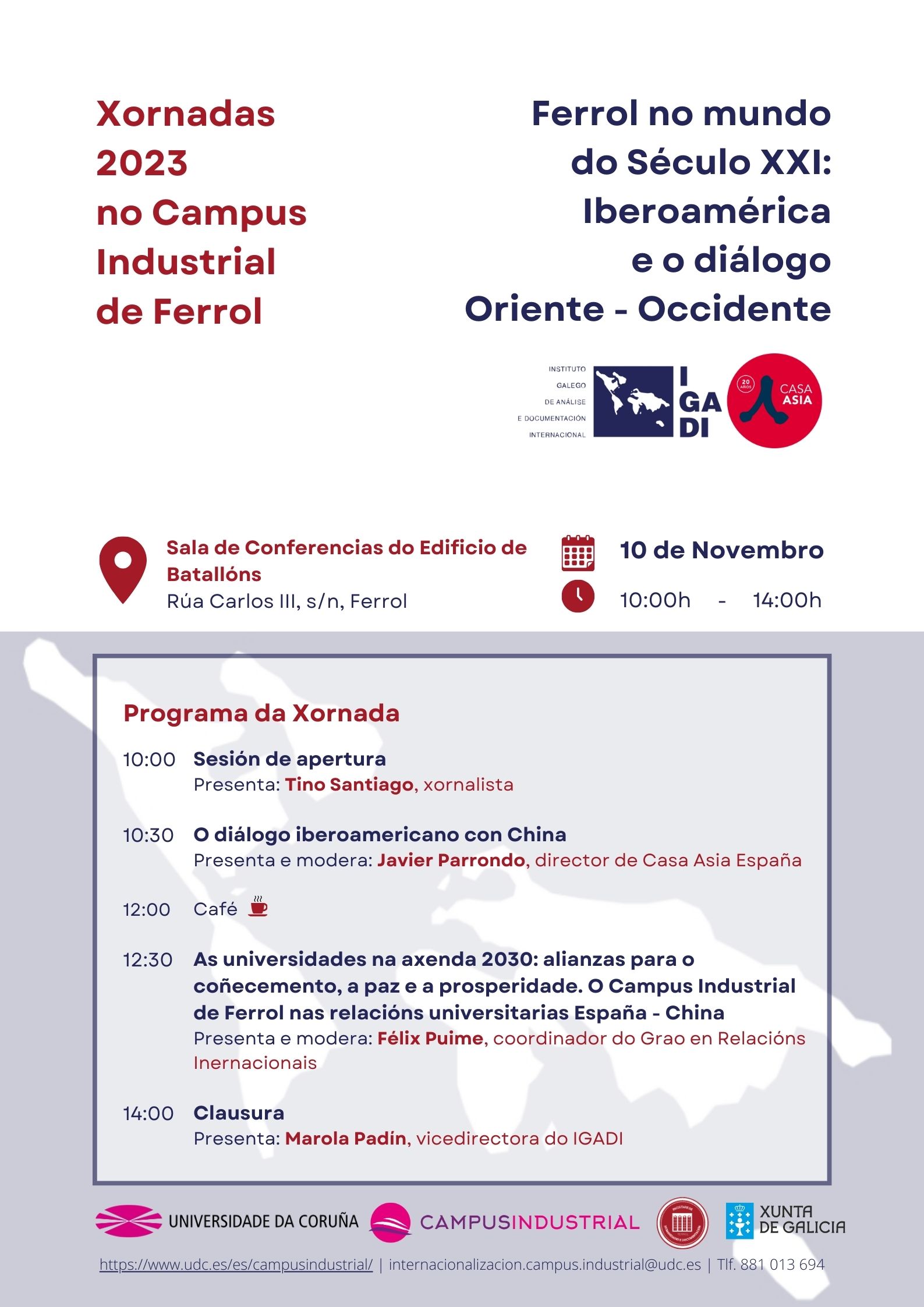 Foto: Cartel promocional xornadas “Ferrol no mundo do Século XXI: Iberoamérica e o diálogo Oriente-Occidente” que terá lugar o vindeiro venres 10 de novembro, ás 10:00 horas, na Sala de Conferencias do Edificio de Batallóns do Campus Industrial de Ferrol.